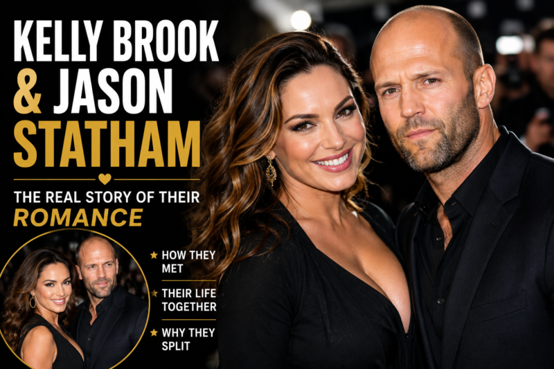 Kelly Brook Jason Statham: A Complete Timeline