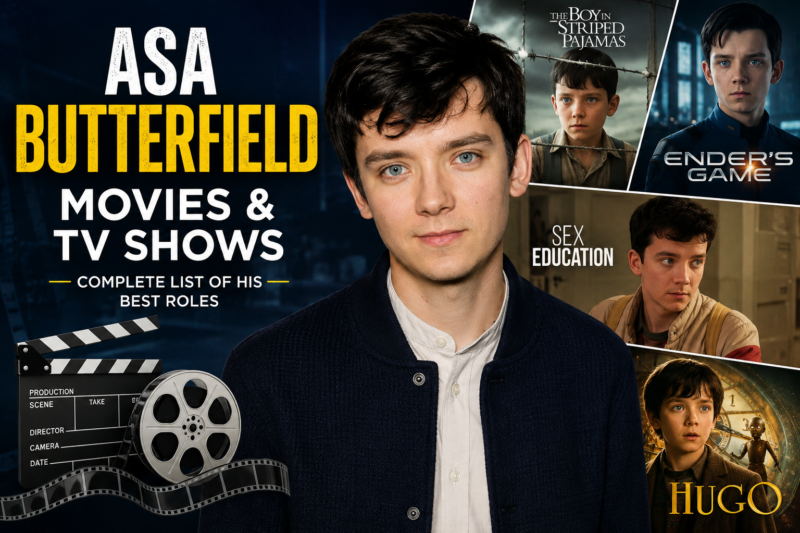 Asa Butterfield Movies and TV Shows: Full Guide
