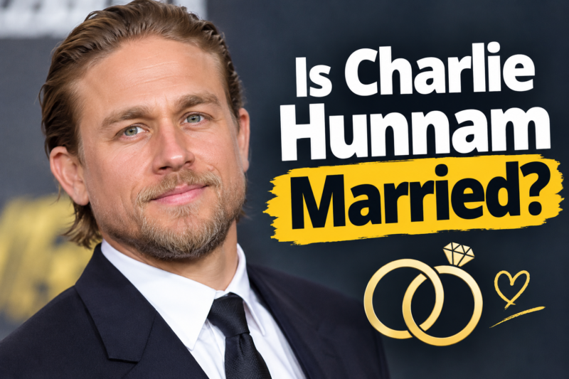 Is Charlie Hunnam Married? His Relationship Status