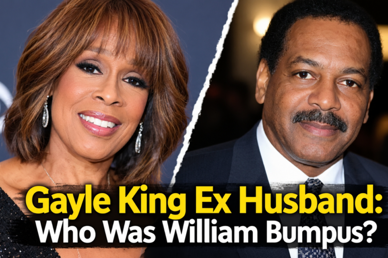 Gayle King Ex Husband: Who Was William Bumpus?