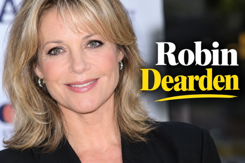 Who Is Robin Dearden? Facts About Her Life and Career