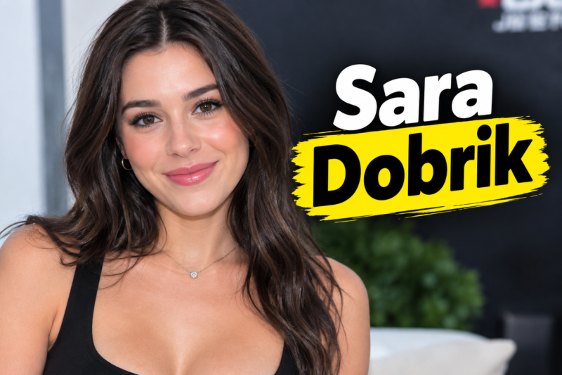 Who Is Sara Dobrik? Facts About Her Background